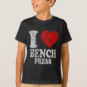 I Love Bench Press Vintage 1  T-Shirt