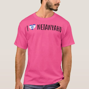 I Love Benjamin Netanyahu - I Heart  Benjamin Neta T-Shirt