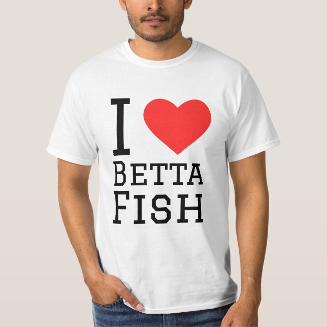 I love betta fish T-Shirt (Front)