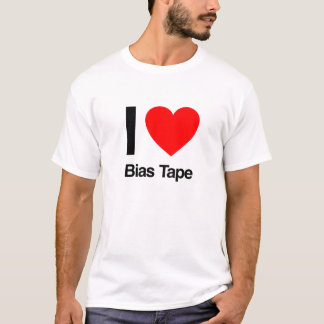 i love bias tape T-Shirt