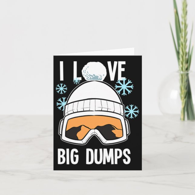 I Love Big Dumps Snowboarder Snowboarding Freestyl Card (Front)