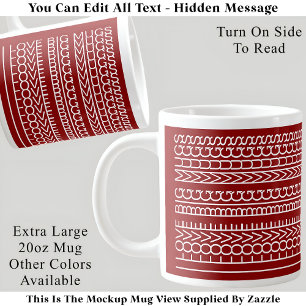 I Love Big Mugs Hidden Message, Custom 110R Quote