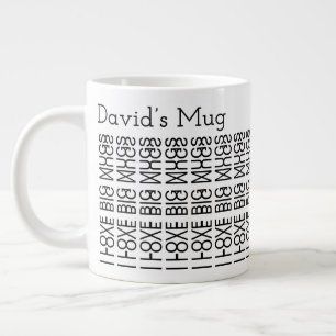 I Love Big Mugs & Name Hidden Secret Message 156B