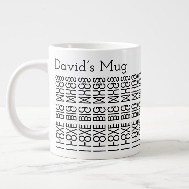 I Love Big Mugs & Name Hidden Secret Message 156B (Left)