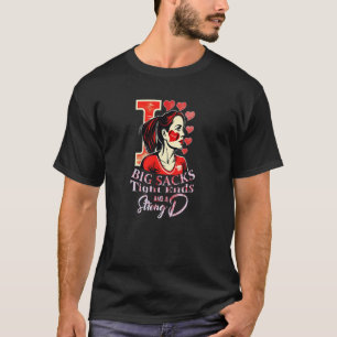 I Love Big Sacks Tight Ends And Strong D Women's F T-Shirt