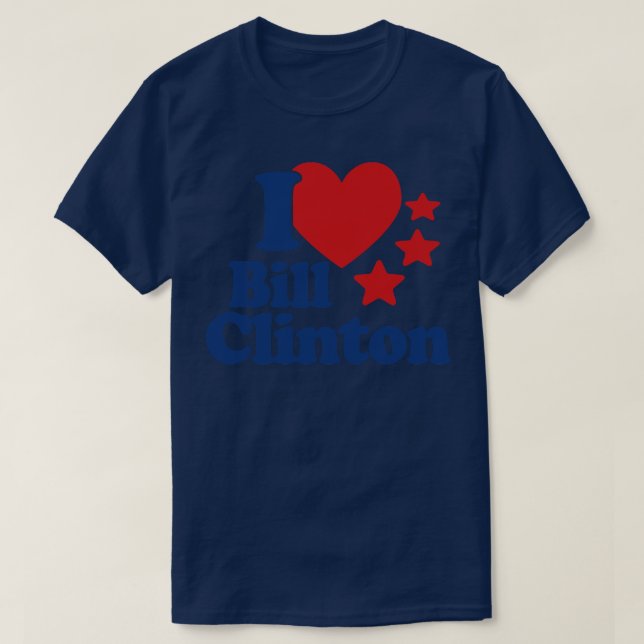 I Love Bill Clinton T-Shirt (Design Front)