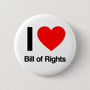i love bill of rights 6 cm round badge
