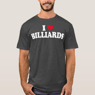 I Love Billiards T-Shirt