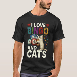 I Love Bingo and Cats Funny Cat and Bingo T-Shirt