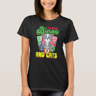 I Love Bingo And Cats  Gambling Pet Bingo Cat  Quo T-Shirt