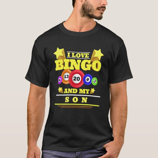 I Love Bingo And My Son Casino Gambling Lottery Bi T-Shirt (Front)