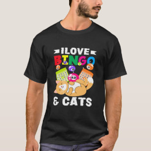 I Love Bingo & Cats Bingo Player Fun T-Shirt
