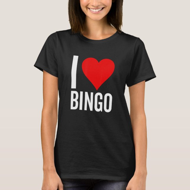 I Love Bingo heart  Game Bingo  Grandmother Mother T-Shirt (Front)