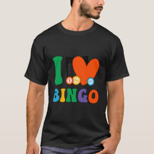 I Love Bingo Player Bingo Lover Bingo Enthusiasts T-Shirt