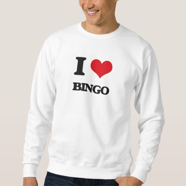 I Love Bingo Sweatshirt (Front)