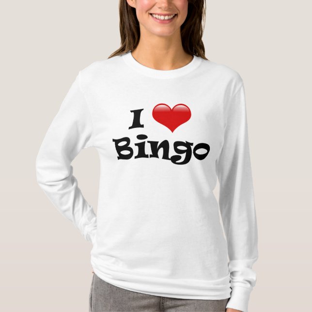 I Love Bingo T-Shirt (Front)