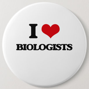 I Love Biologists 6 Cm Round Badge