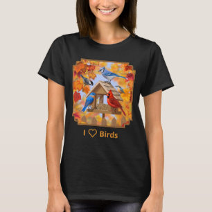 I Love Birds Autumn Feeder Gathering T-Shirt
