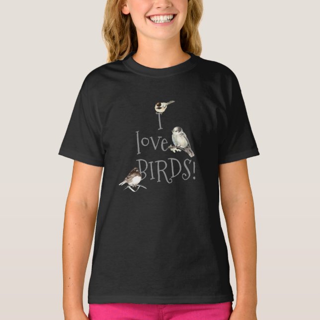 I love Birds Birding Quote for Fans T-Shirt (Front)