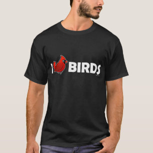 I Love Birds T-Shirt