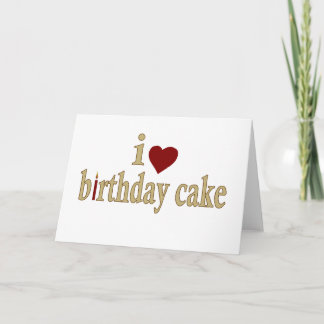 I Love Birthday Cake Card