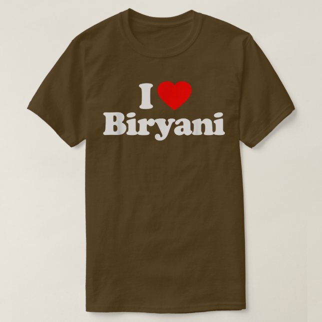 I Love Biryani Heart Funny  T-Shirt (Design Front)