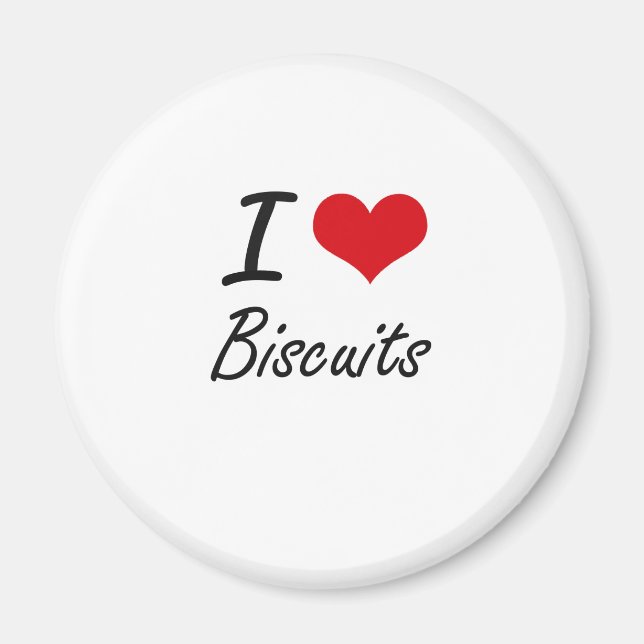 I Love Biscuits Artistic Design Magnet (Front)
