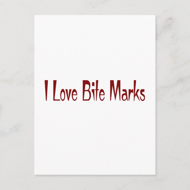 I Love Bite Marks Postcard (Front)