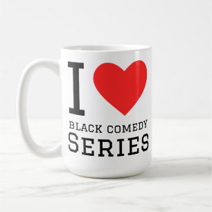 I love black comedy series coffee mug