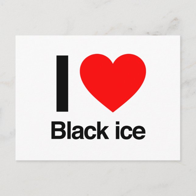 i love black ice postcard (Front)