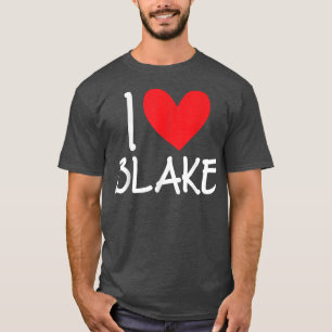 I Love Blake Name Personalised Men Guy BFF Friend T-Shirt