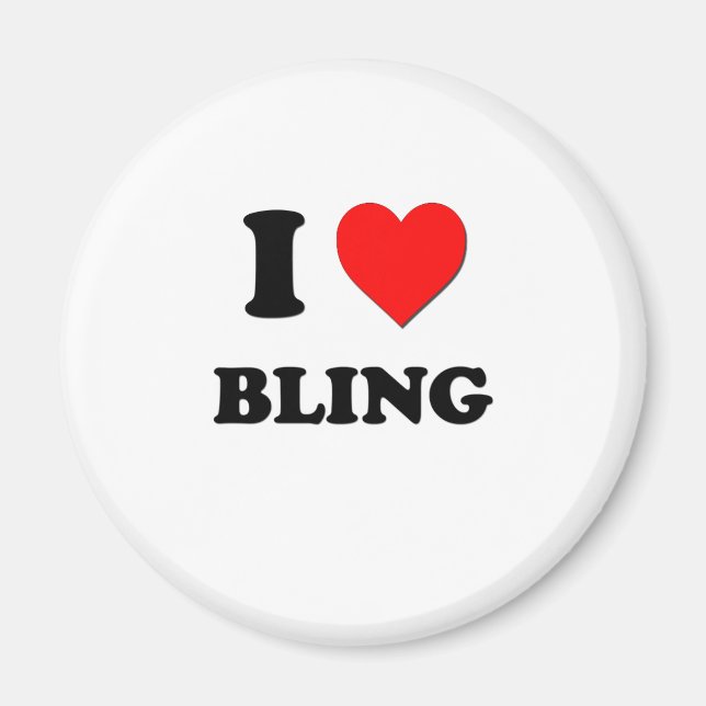 I Love Bling Magnet (Front)