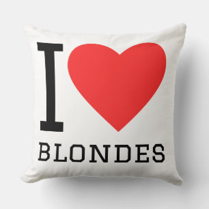 I love blondes cushion