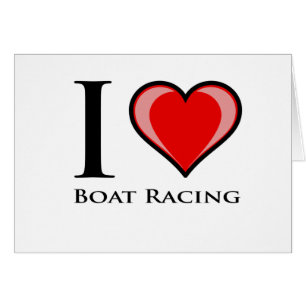 I Love Boat Racing