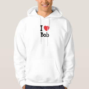 I love Bob heart custom personalised Hoodie