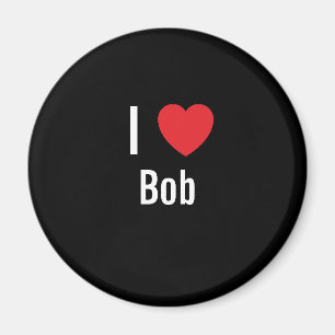 I love Bob Magnet