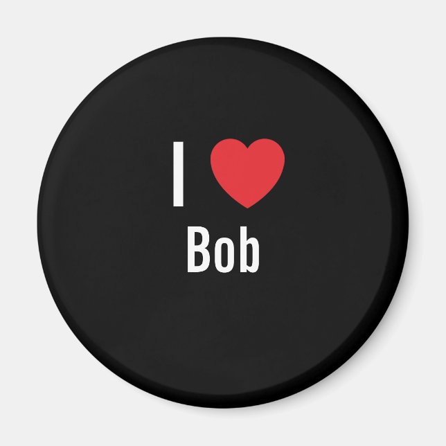 I love Bob Magnet (Front)