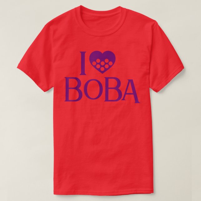 I Love Boba Tea Bubble Tea Drinkers Funny Cute Bob T-Shirt (Design Front)