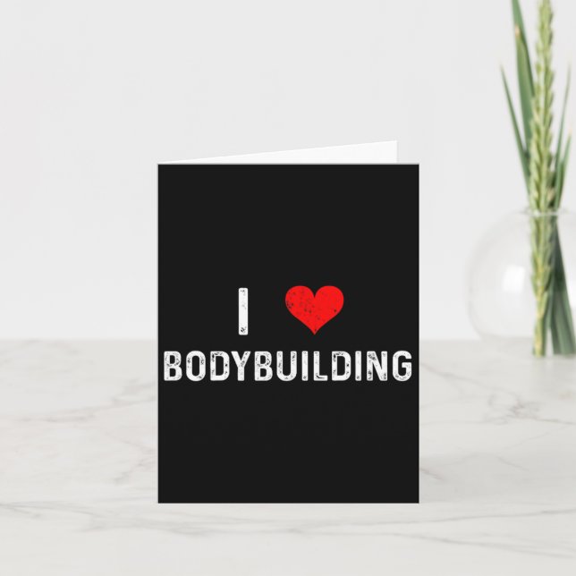 I Love Bodybuilding - Heart - Workout Gym Body Bui Card (Front)