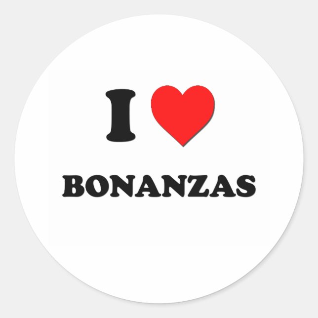 I Love Bonanzas Classic Round Sticker (Front)