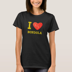 I Love Bondola in Verona of the Veronese cuisine M T-Shirt