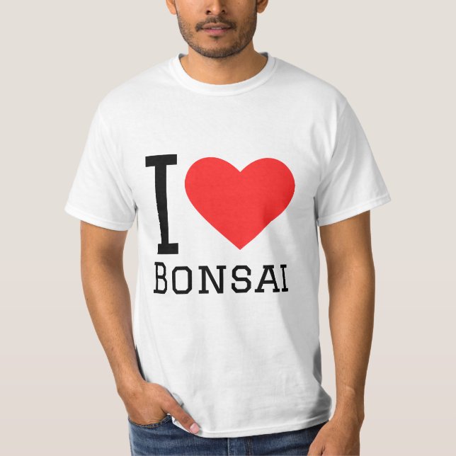 I love bonsai T-Shirt (Front)