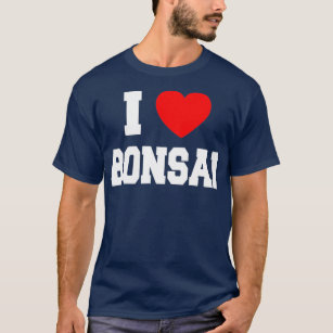 I Love Bonsai T-Shirt