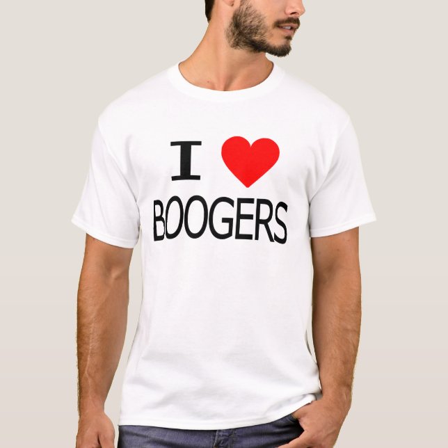 I Love Boogers T-Shirt (Front)