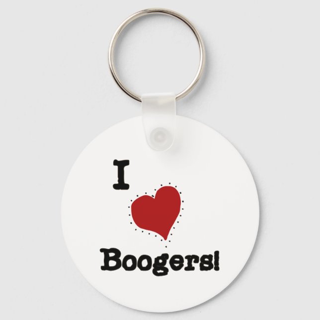 I Love Boogers Tshirts and Gifts Key Ring (Front)