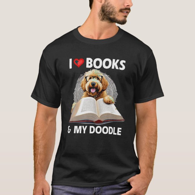 I Love Books and My Golden Doodle Reading Dog Mum  T-Shirt (Front)