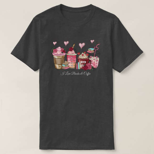 I Love Books & Coffee T-Shirt (Design Front)