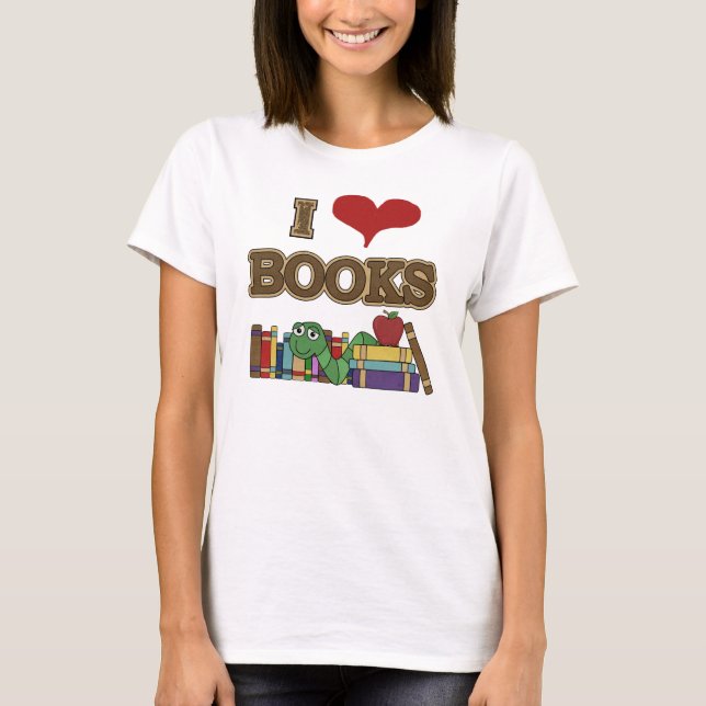 I Love Books T-Shirt (Front)