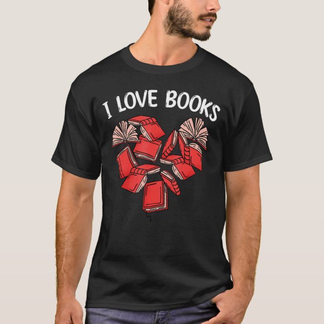 I Love Books Valentines Day Heart Reading Reader B T-Shirt (Front)