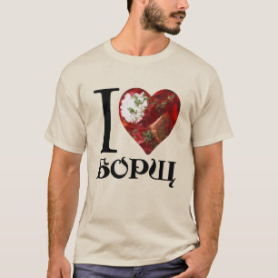 I love Borscht T-Shirt